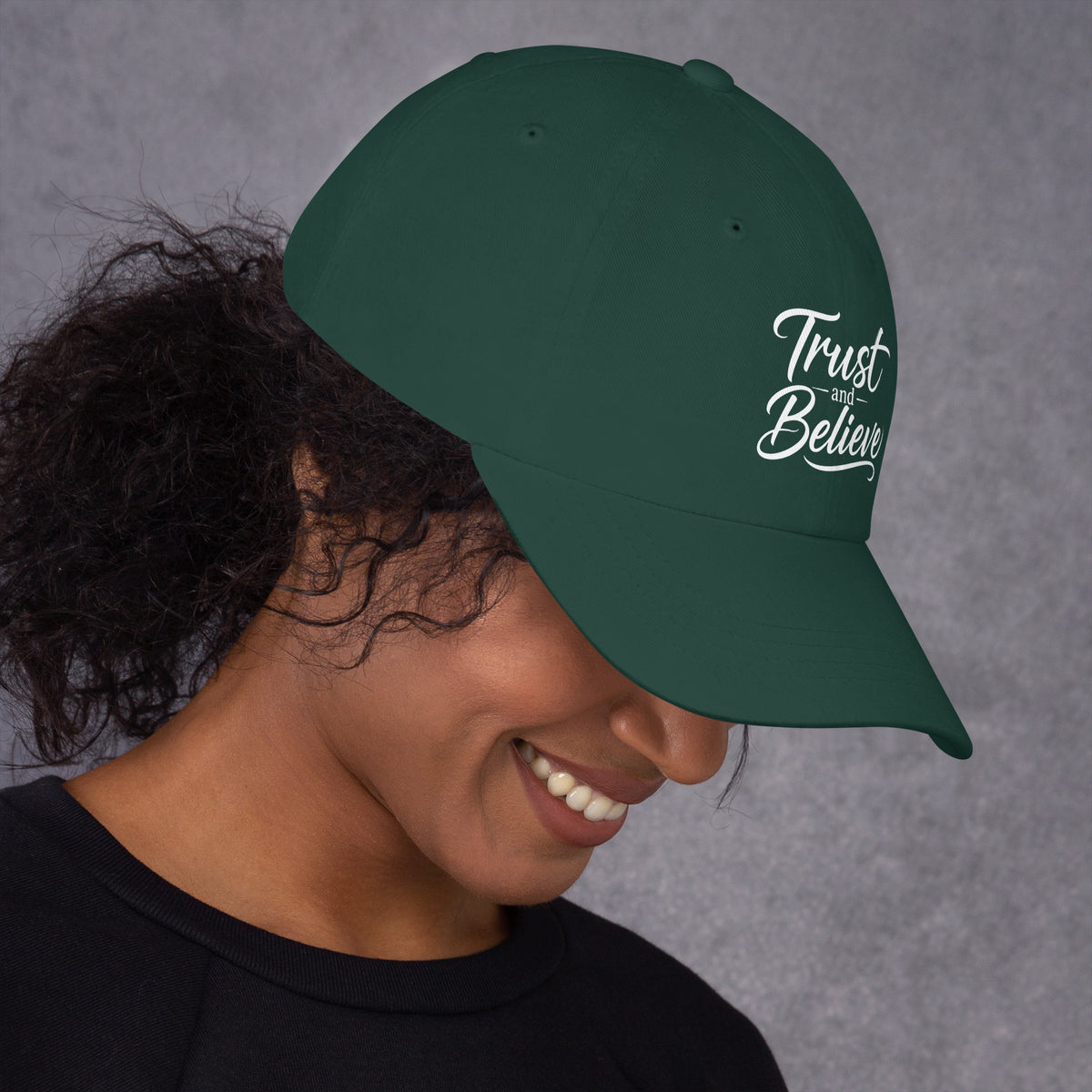 Trust and Believe design, on a spruce dad hat, right side view