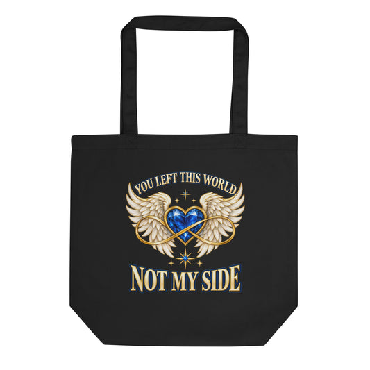 You Left This World Not My Side design, a blue gem heart with cream angel wings and a gold infinity ribbon under gold lettering, on a black eco tote bag, front view