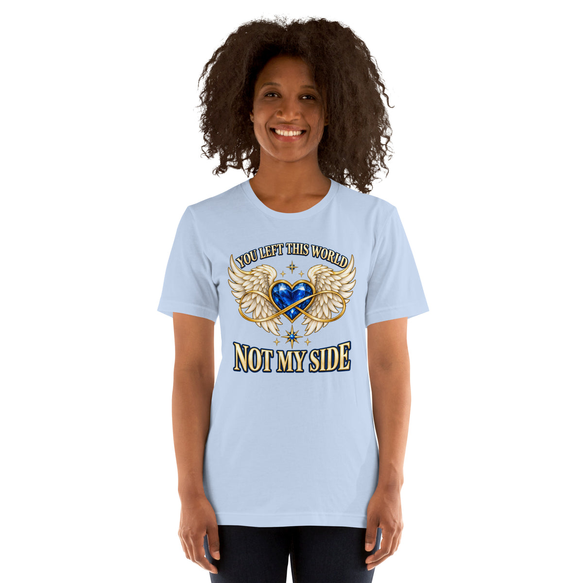 You Left This World Not My Side design, a blue gem heart with cream angel wings and a gold infinity ribbon under gold lettering, on a baby blue unisex t-shirt worn by a model, front view