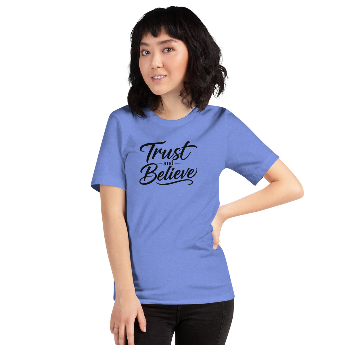 Trust and Believe design in black lettering, on a heather columbia blue unisex t-shirt, front view