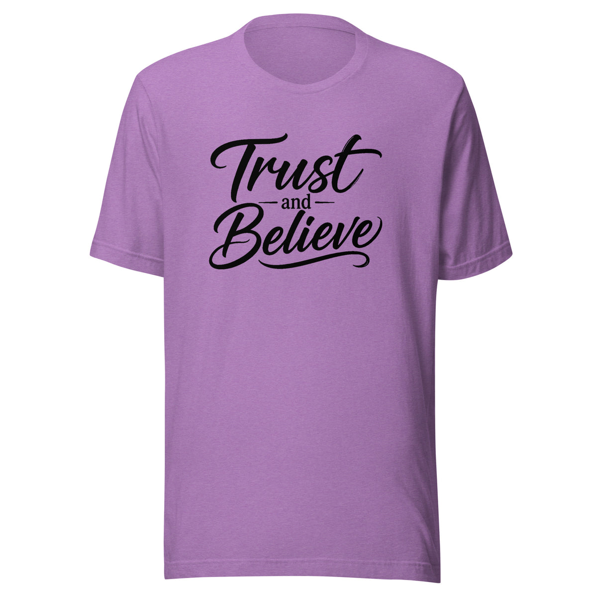 Trust and Believe design in black lettering, on a heather team purple unisex t-shirt, front view