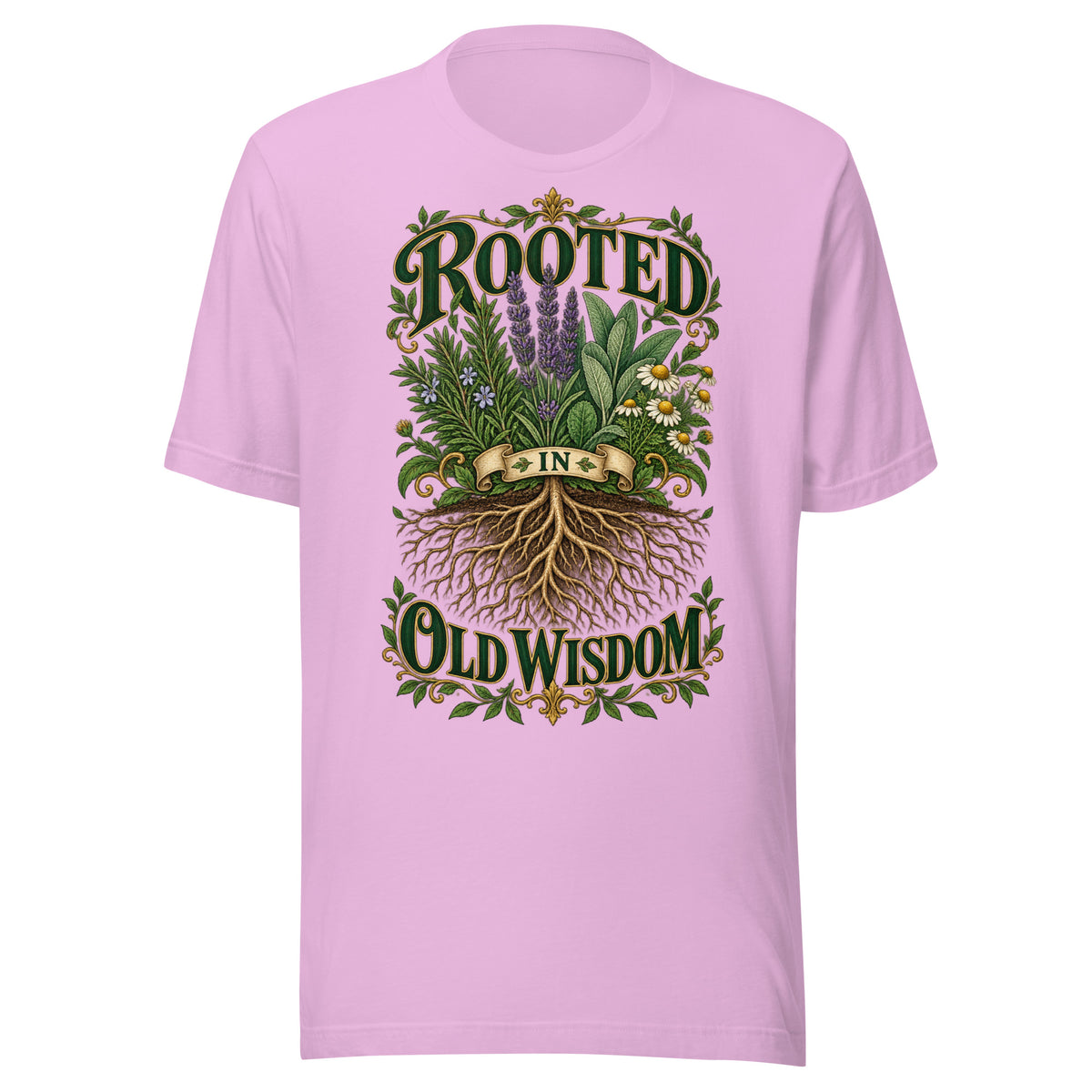 Rooted in Old Wisdom design, lavender, sage and chamomile growing above an exposed root system, with the words in dark green and gold inside a gold scrollwork border, on a lilac unisex t-shirt, front view