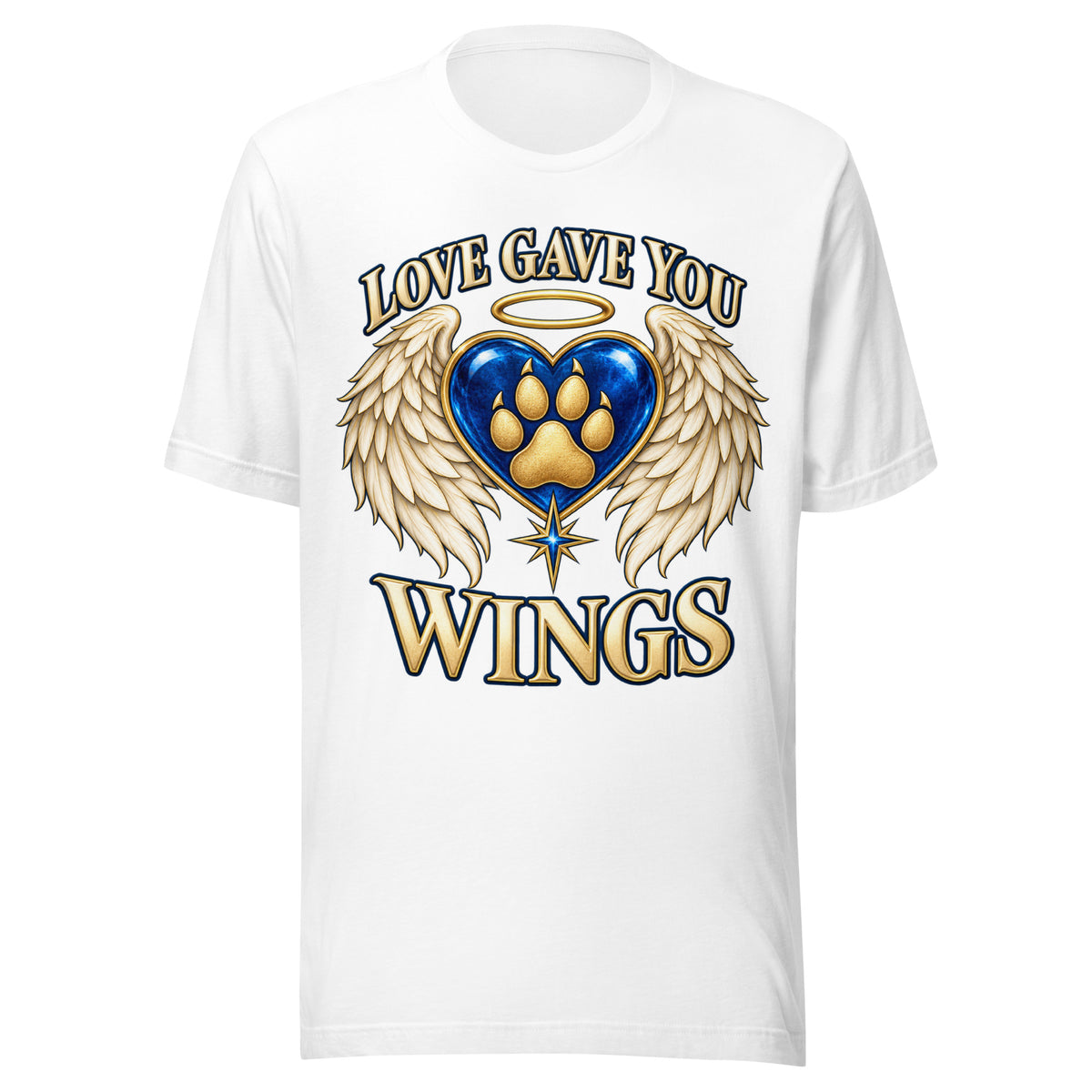 Love Gave You Wings design, a blue gem heart with a gold halo, cream angel wings and a gold dog paw print at its center, under gold lettering, on a white unisex t-shirt, front view