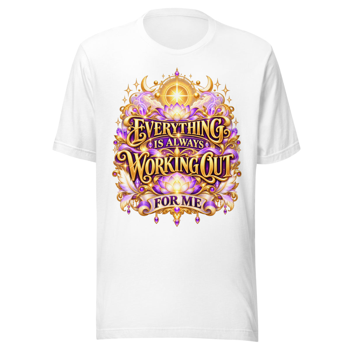 Everything Is Always Working Out For Me gold affirmation design with lotus and crescent moons, on a white unisex t-shirt, front view