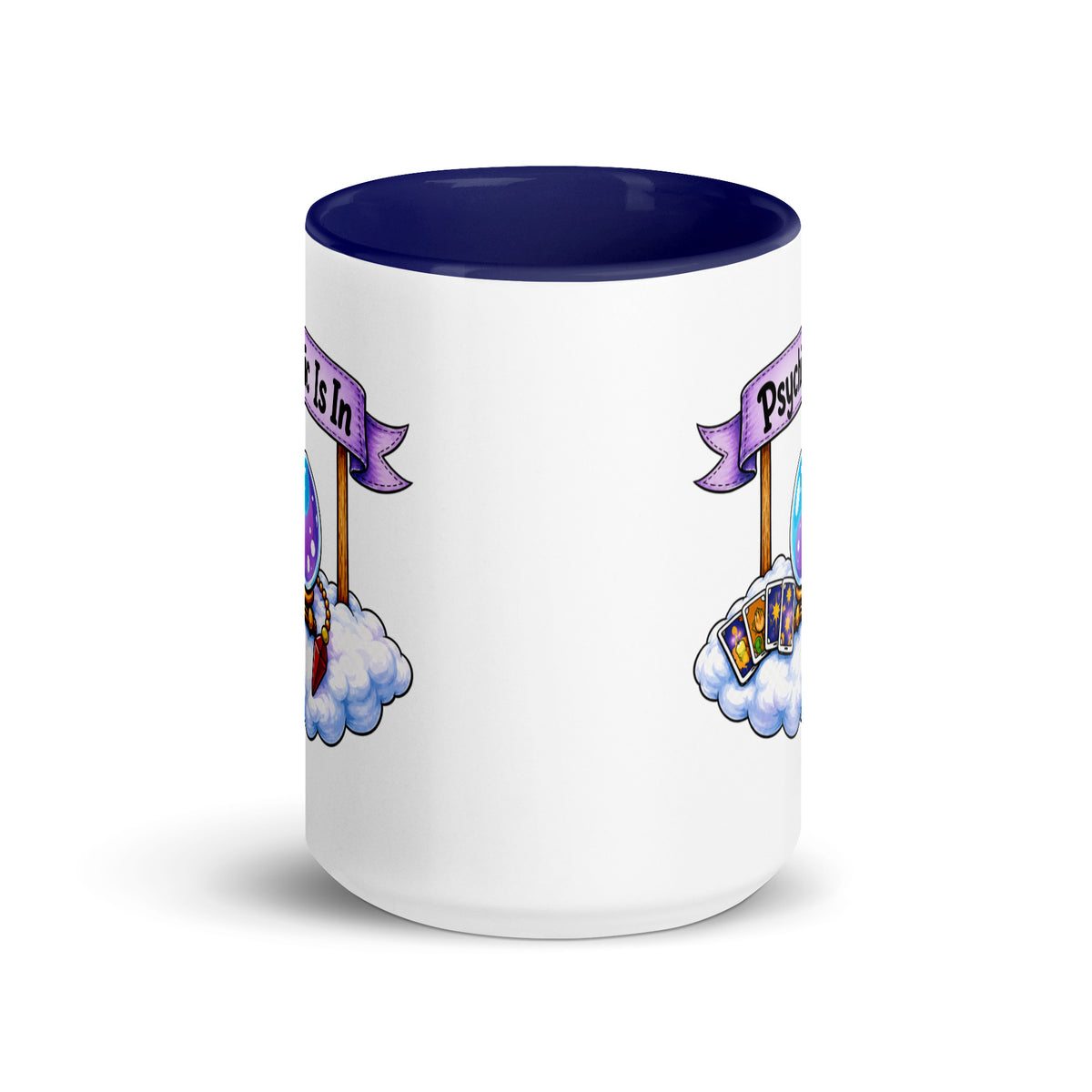Psychic Is In design, playful floating clouds beneath a banner that reads Psychic Is Open for Business, on a white ceramic mug with a dark blue interior, 15 oz, front view