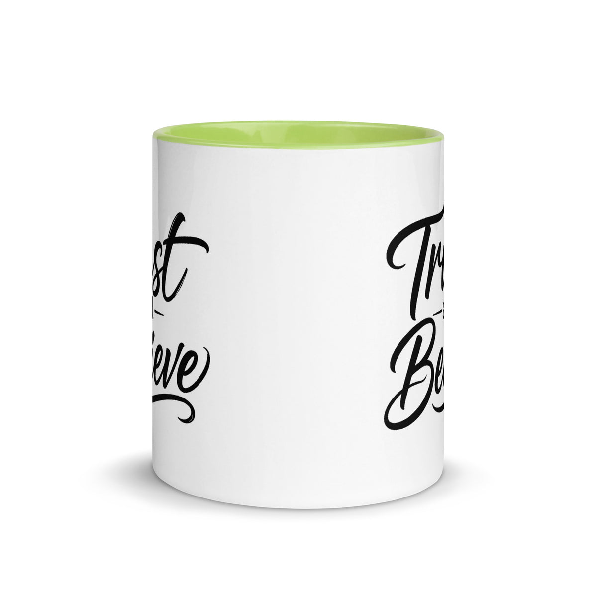 Trust and Believe design, on a white ceramic mug with a green interior, 11 oz, front view