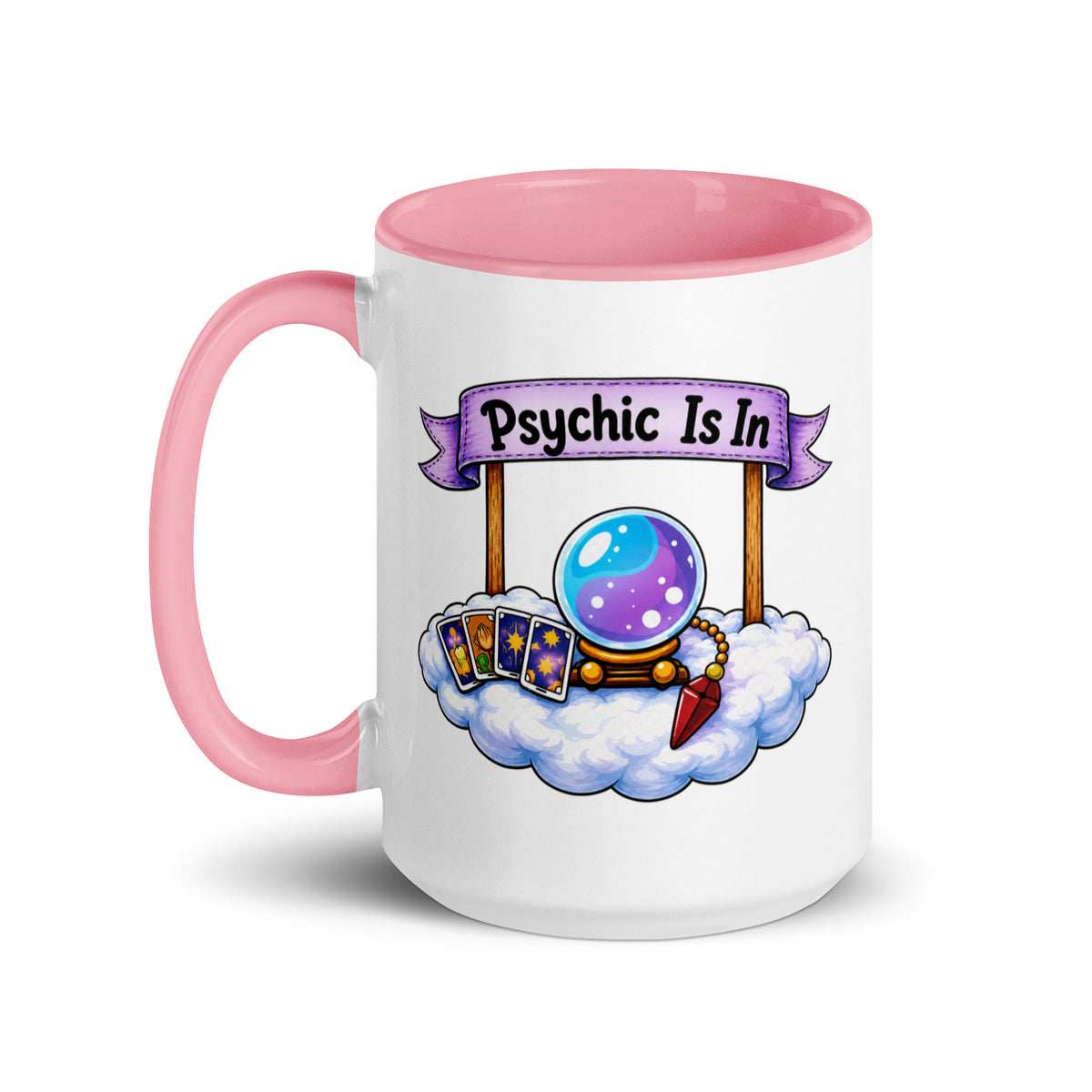 Psychic Is In design, playful floating clouds beneath a banner that reads Psychic Is Open for Business, on a white ceramic mug with a pink interior, 15 oz, left side view