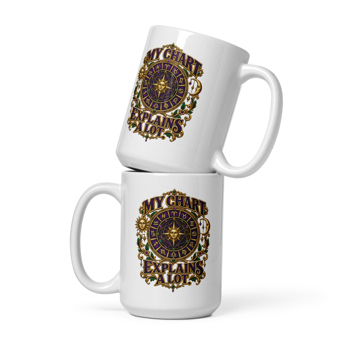 My Chart Explains A Lot astrology design, a purple and gold zodiac wheel with a gold sun face at its center, flanked by a sun and a crescent moon, on a 15 oz white glossy mug, front view