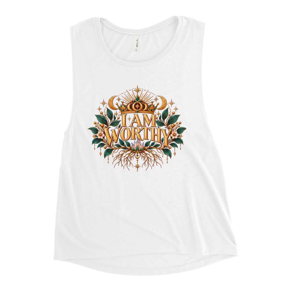 I Am Worthy affirmation design, a crown above the words and roots below, on a white ladies' muscle tank, front view
